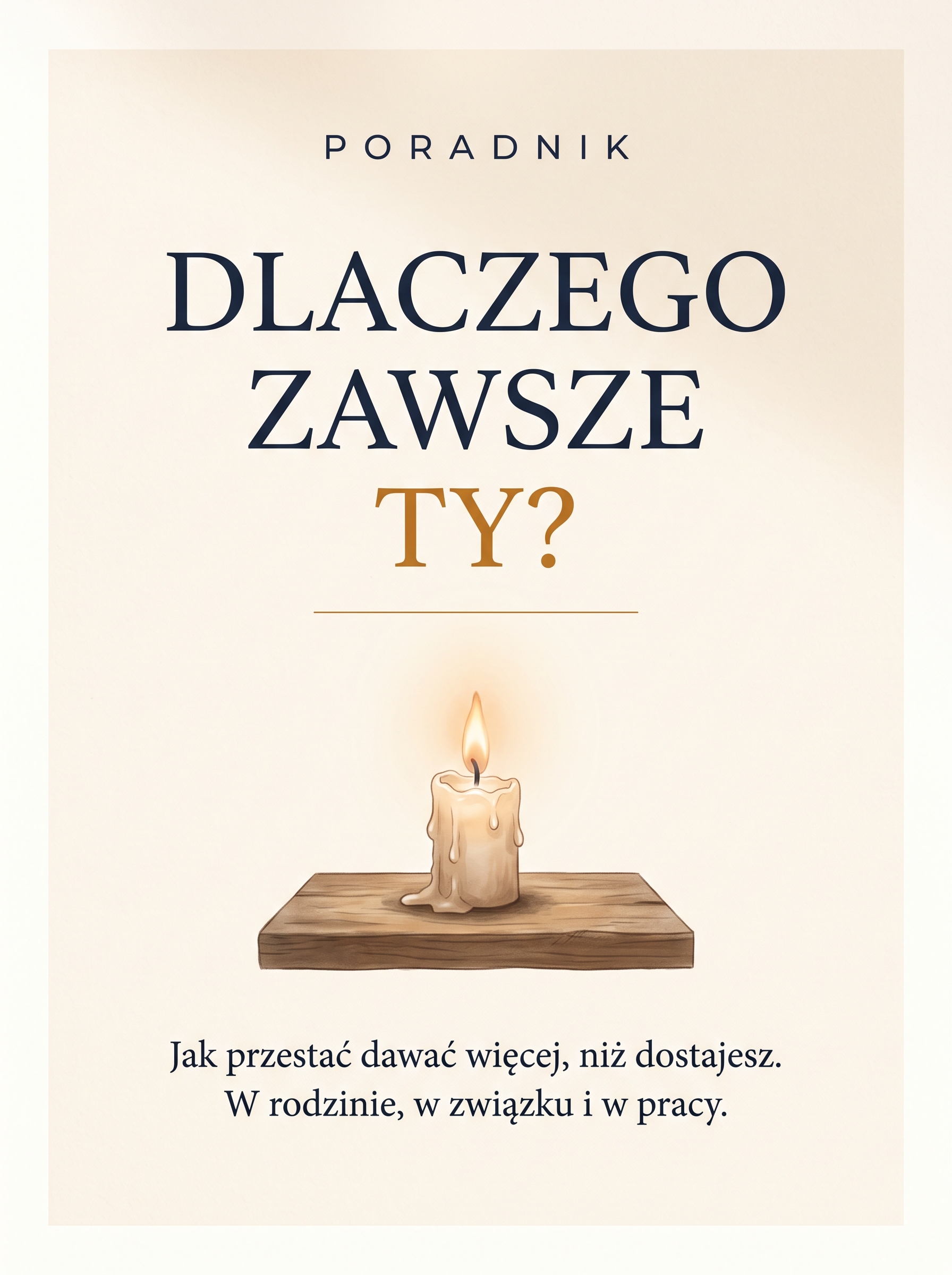 Dlaczego zawsze ty? Okładka poradnika